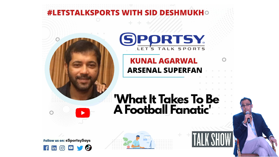 S1E3 | Becoming a Football Fanatic - ft. Kunal Agarwal | Arsenal FC | Superfan